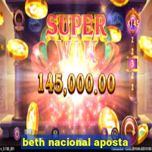 beth nacional aposta